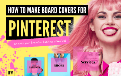 How and Why you Should Create Pinterest Board Covers 2021