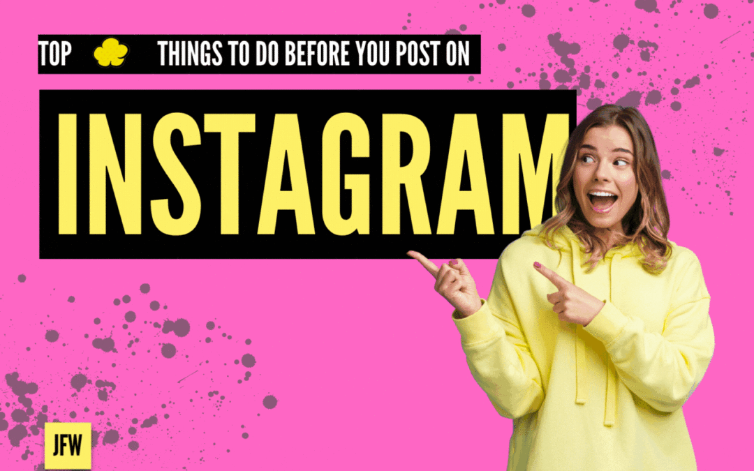 Top 5 Things to Check Before You Post to Instagram