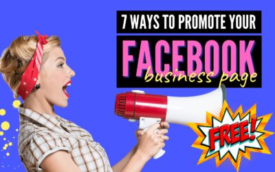 7 Ways to Promote Your Facebook Business Page for Free – 2021