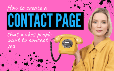 How to Create a Contact Page that Makes People Want to Contact You!