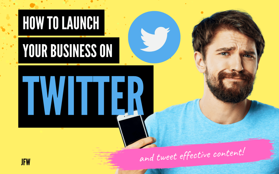 How to Launch Your Business on Twitter
