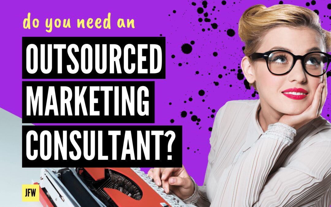 Can using an Outsourced Marketing Consultant help your Business?