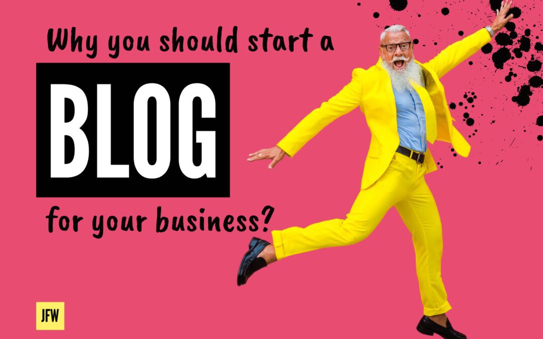 Why You Should Start a Blog for Your Business