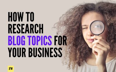 How to research blog topics for your business