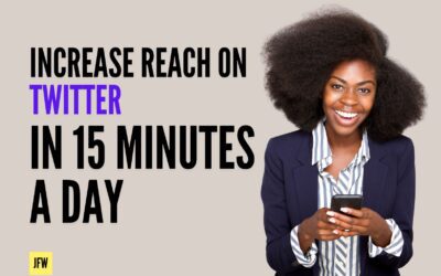 Increase Your Reach on Twitter with this 15-Minute Strategy